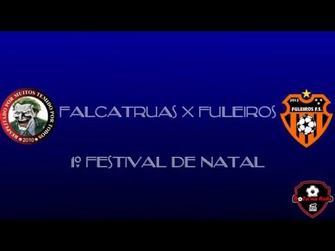 1º Festival de Natal - Melhores momentos Falcatruas B x Fuleiros