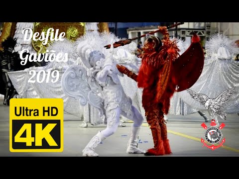 Gaviões da Fiel 2019 - Desfile Oficial - 4K