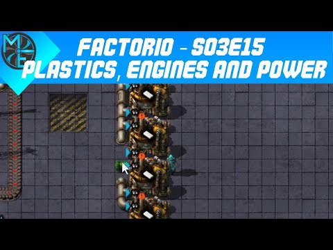 Factorio - S03E15 - Plastics, Engines and Power