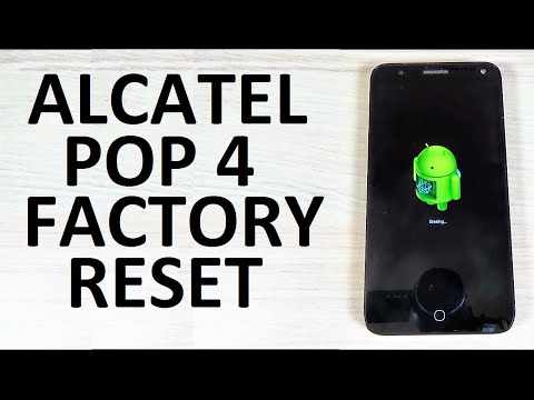 How to Easily RESET to Factory Settings ALCATEL POP 4, 4s, 4+