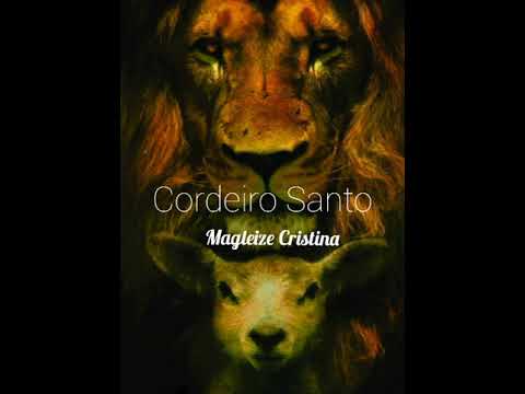 Cordeiro Santo - Magleize Cristina