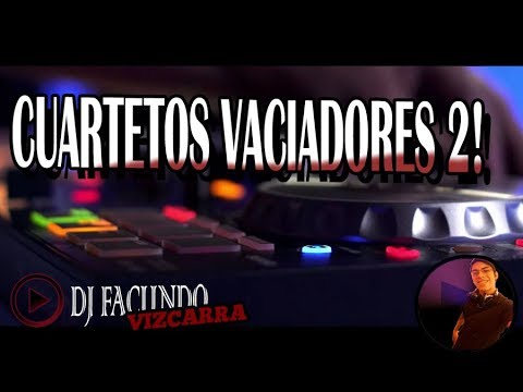 CUARTETOS VACIADORES 2K19 Vol2! - (Especial 1000 S) - Dj Facundo Vizcarra - Mezclado en Vivo