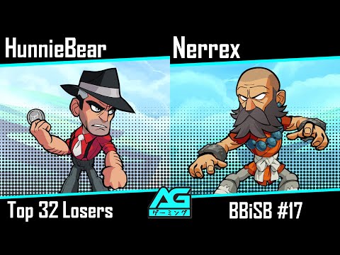 Big Brawl in Small Brawlhaven #17: HunnieBear vs Nerrex Top 32 Losers Round 3