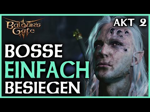 Boss Strategien & Tipps für Akt 2 | Einfach besiegen | Baldur´s Gate 3