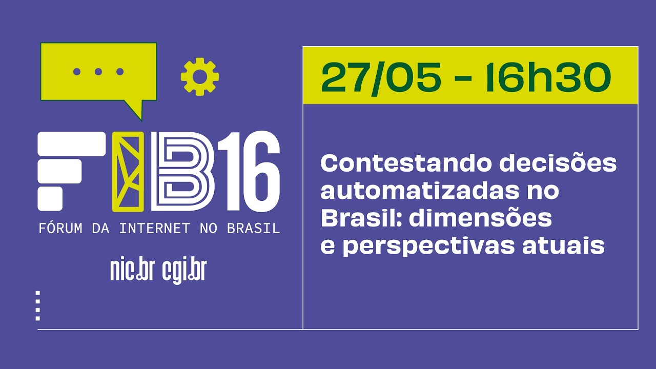 [FIB16] Contestando decisões automatizadas no Brasil: dimensões e perspectivas atuais