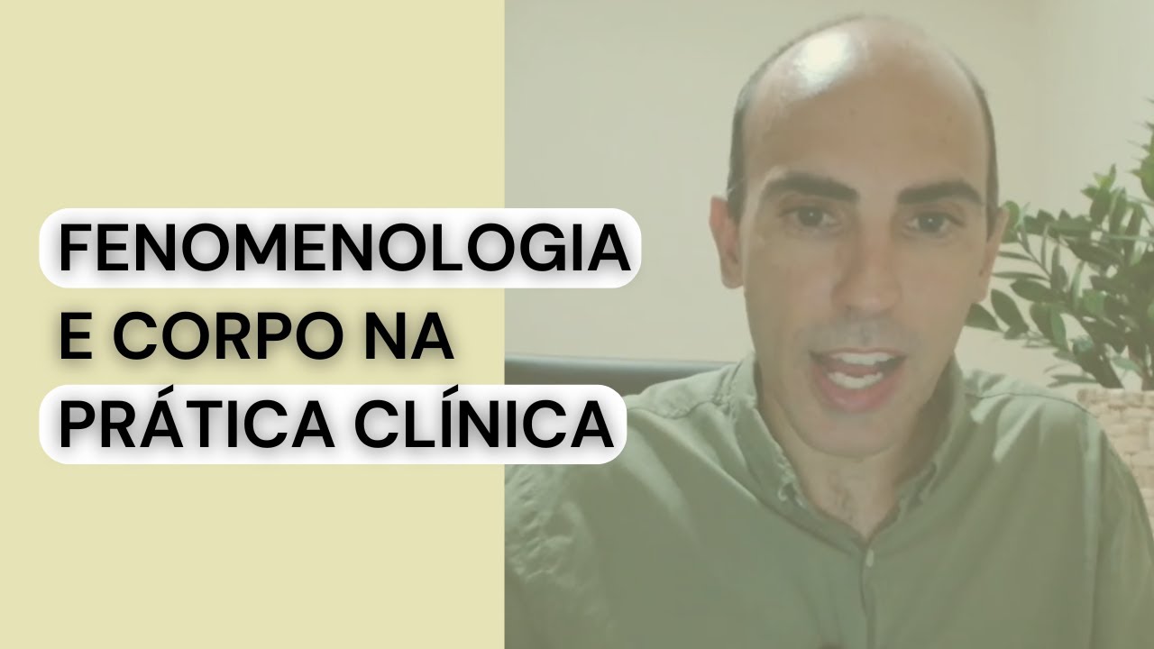 O papel do corpo em uma psicoterapia segundo a fenomenologia