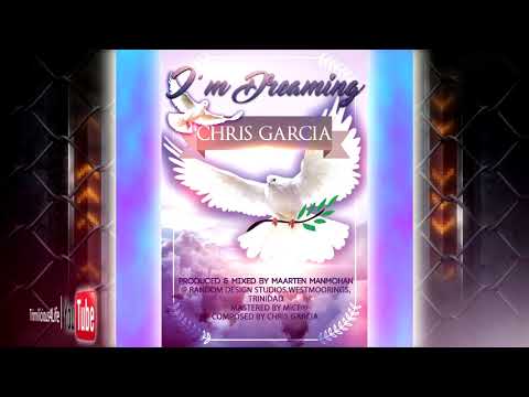 Chris Garcia - I'm Dreaming [ 2k18 ]