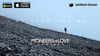 Pioneers of Love - I'll Lead The Way (Official Audio)