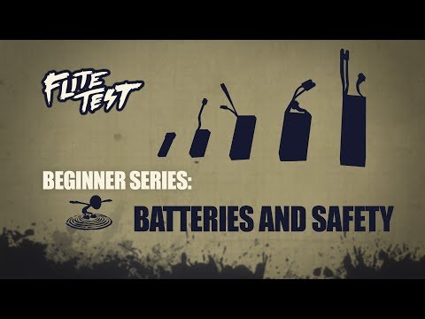 Flite Test : RC Planes for Beginners: Batteries and Safety - Beginner Series - Ep. 7