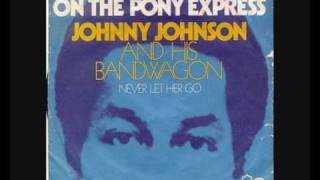 Johnny Johnson & his Bandwagon - Blame it on the pony express