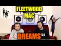 FLEETWOOD MAC - DREAMS | MAJESTIC!!! | FIRST TIME REACTION