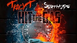Tracy T - Hit The Gas [Prod. By Southside]