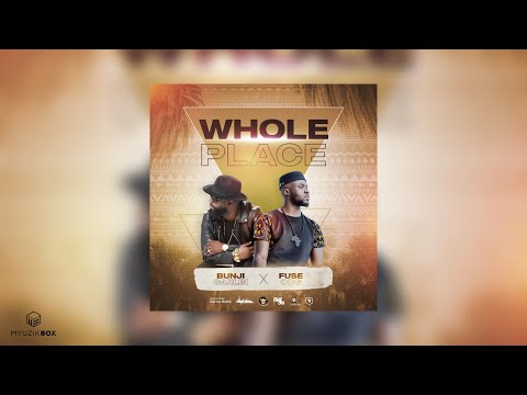 Whole Place | Bunji Garlin & Fuse ODG | 2020 Soca / AfroSoca / AfroBeats