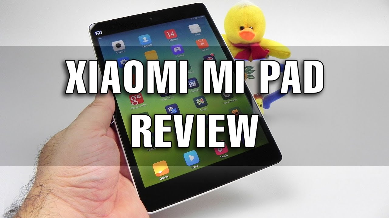 Xiaomi Mi Pad Review - Tablet-News.com