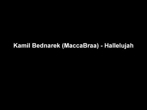 Kamil Bednarek (MaccaBraa) - Hallelujah
