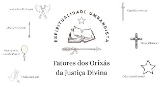 Fatores dos Orixás da Justiça Divina