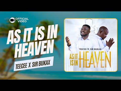 𝐓𝐞𝐞𝐜𝐞𝐞 𝐅𝐭 𝐒𝐢𝐫 𝐁𝐮𝐤𝐚𝐱 - 𝐀𝐬 𝐈𝐭 𝐈𝐬 𝐈𝐧 𝐇𝐞𝐚𝐯𝐞𝐧 (𝐎𝐟𝐟𝐢𝐜𝐢𝐚𝐥 𝐕𝐢𝐝𝐞𝐨)