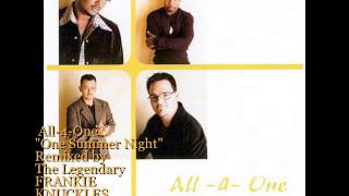 One summer night -ALL-4-ONE (Frankie Knuckles Remix)