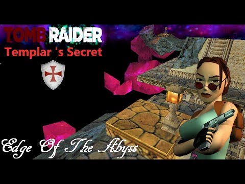 Tomb Raider : Templar's Secret - Edge of the Abyss