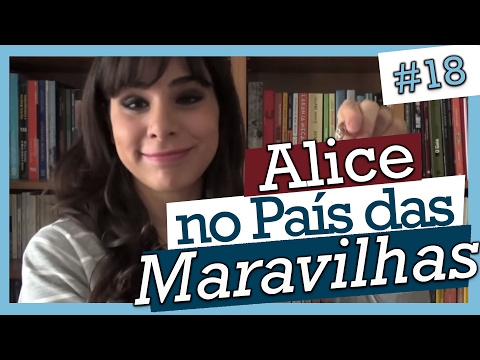 ALICE NO PAS DAS MARAVILHAS, LEWIS CARROLL (#18)