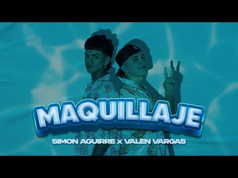 SIMON AGUIRRE X VALEN VARGAS - Maquillaje (Video Oficial)