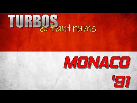 1991 Monaco Grand Prix - Turbos & Tantrums