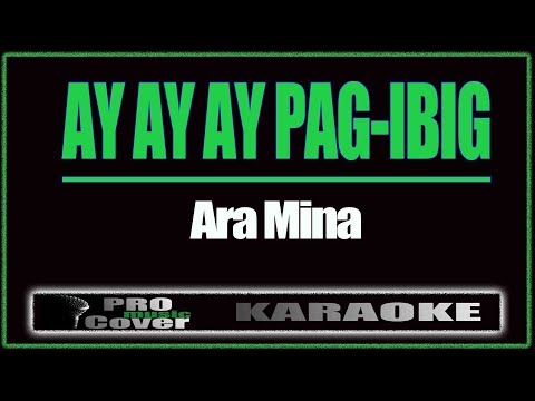 Ay Ay Ay Pag-ibig - ARA MINA (KARAOKE)