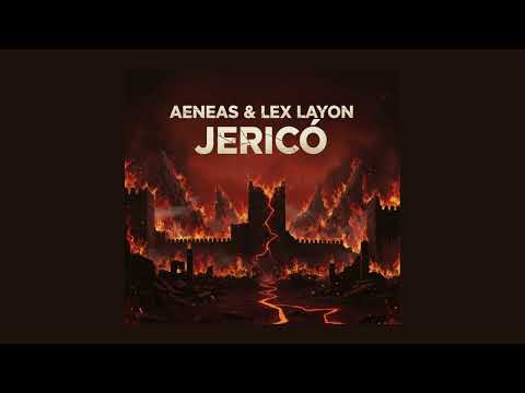 JERICÓ - AENEAS & LEX LAYON