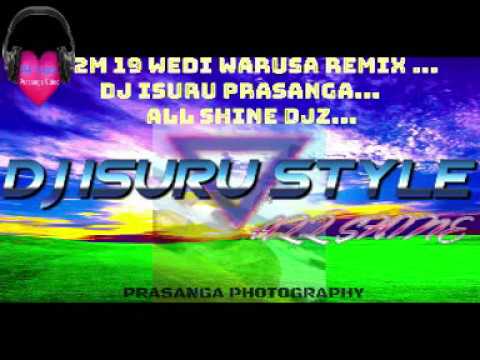 2M19 Wedi Warusa Remix - DJ Isuru Prasanga