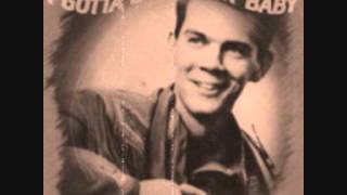 Justin Tubb - I Gotta Go Get My Baby