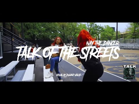 Official Talk Of The Streets Freestyle #38 - Nay The Dancer (Directed By @DuLanciVallie)