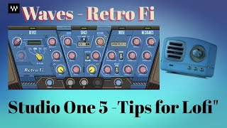 Studio One 5 (How to - Lofi Drums) Waves Retrofi