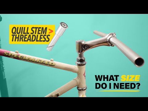 Quill Stem to Threadless: What Size Do I Need?
