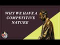 Why We Have a Competitive Nature | Jordan B. Peterson