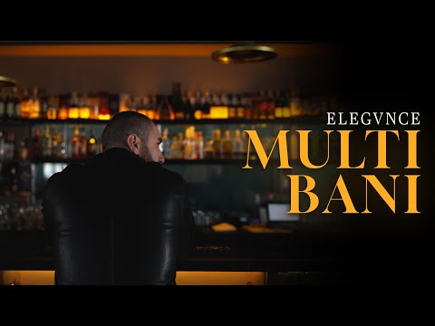 ELEGVNCE - MULTI BANI | Official Video
