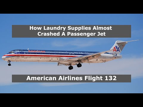 How Laundry Supplies Almost Crashed A Passenger Jet | American Airlines Flight 132