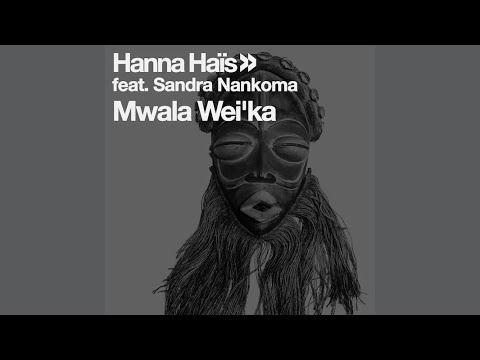 Hanna Hais & Sandra Nankoma - Mwala Wei'ka (Xewst Tswana Drum Remix)