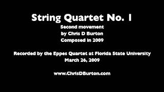 String Quartet No 1, mvt 2 - Chris D Burton