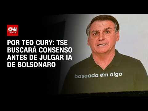 TSE buscará consenso antes de julgar IA de Bolsonaro | CNN NOVO DIA