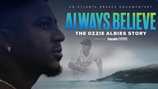 Always Believe: The Ozzie Albies Story
