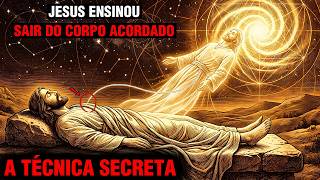 Jesus Mostrou aos Escolhidos Como Sair Sem Morrer no Sono (Portal Astral da Mônada)