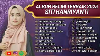 Download lagu MISKIN TAPI BHAGIA - SITI HANRIYANTI ll ALBUM RELIGI TERBAIK 2023 ll SHOLAWAT PENYEJUK HATI mp3