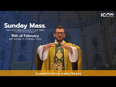 6th Sunday in Ordinary TIme Mass with Fr. Rob Galea 15/02/2025