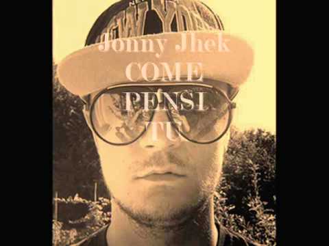 Jonny Jhek - COME PENSI TU