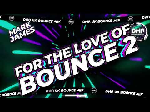 Mark James - For The Love Of Bounce Vol 2 - 🔥DHR Bounce DJ Mix 2025🔥
