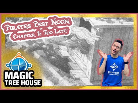 Magic Tree House | Pirates Past Noon | Chapter 1 | Too Late! | Story Reading