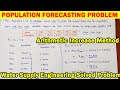 Population Forecasting Arithmetic Increase Method With Example Water Supply Engineering Numericals