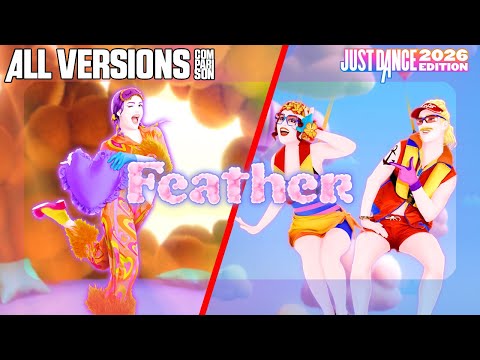 JUST DANCE COMPARISON - FEATHER [ALL VERSIONS] | JUST DANCE 2026