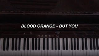 Blood Orange - But You (Piano Cover)