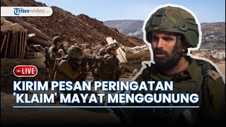 Hizbullah Beri Pesan Peringatan, Perang Jarak Nol di Jabalia & Klaim Mayat IDF Menggunung di Gaza